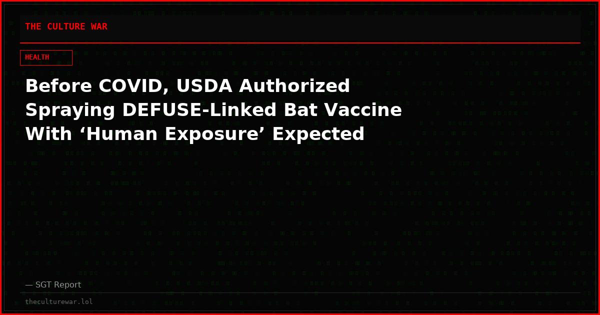 Before COVID, USDA Authorized Spraying DEFUSE-Linked Bat Vaccine With ‘Human Exposure’ Expected