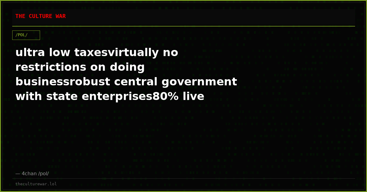 ultra low taxesvirtually no restrictions on doing businessrobust central government with state enterprises80% live in...