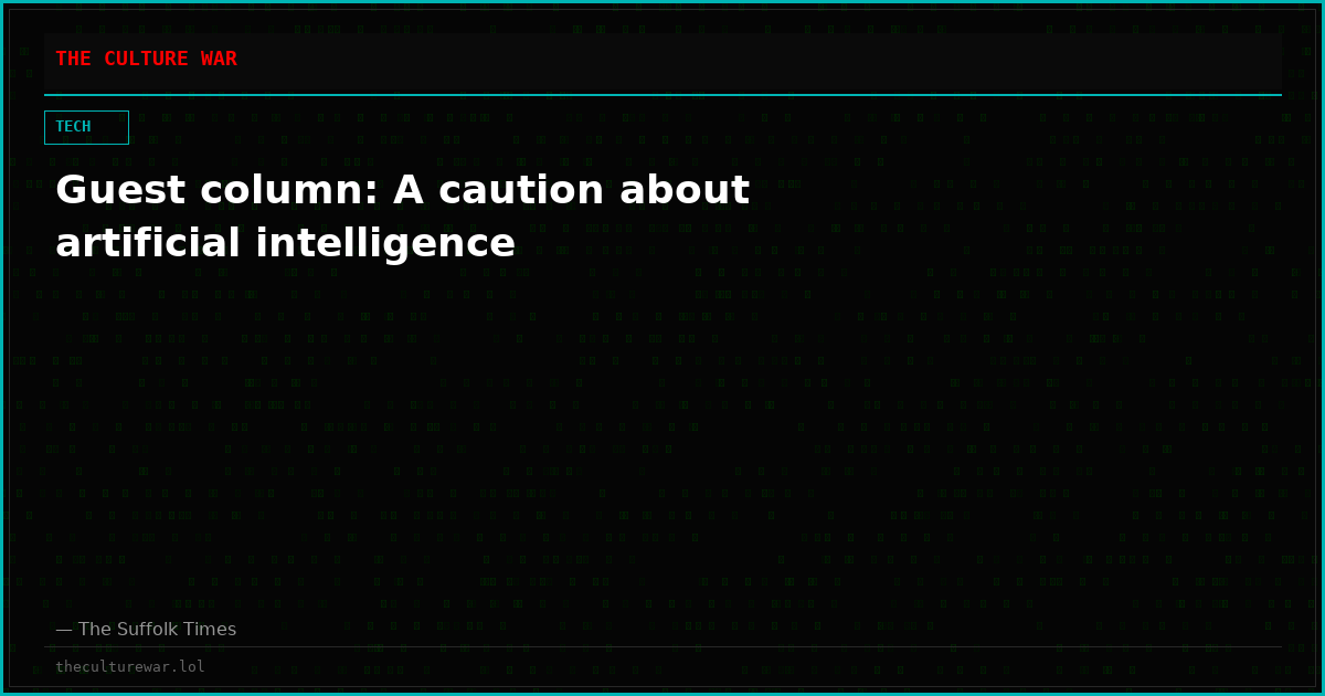 Guest column: A caution about artificial intelligence