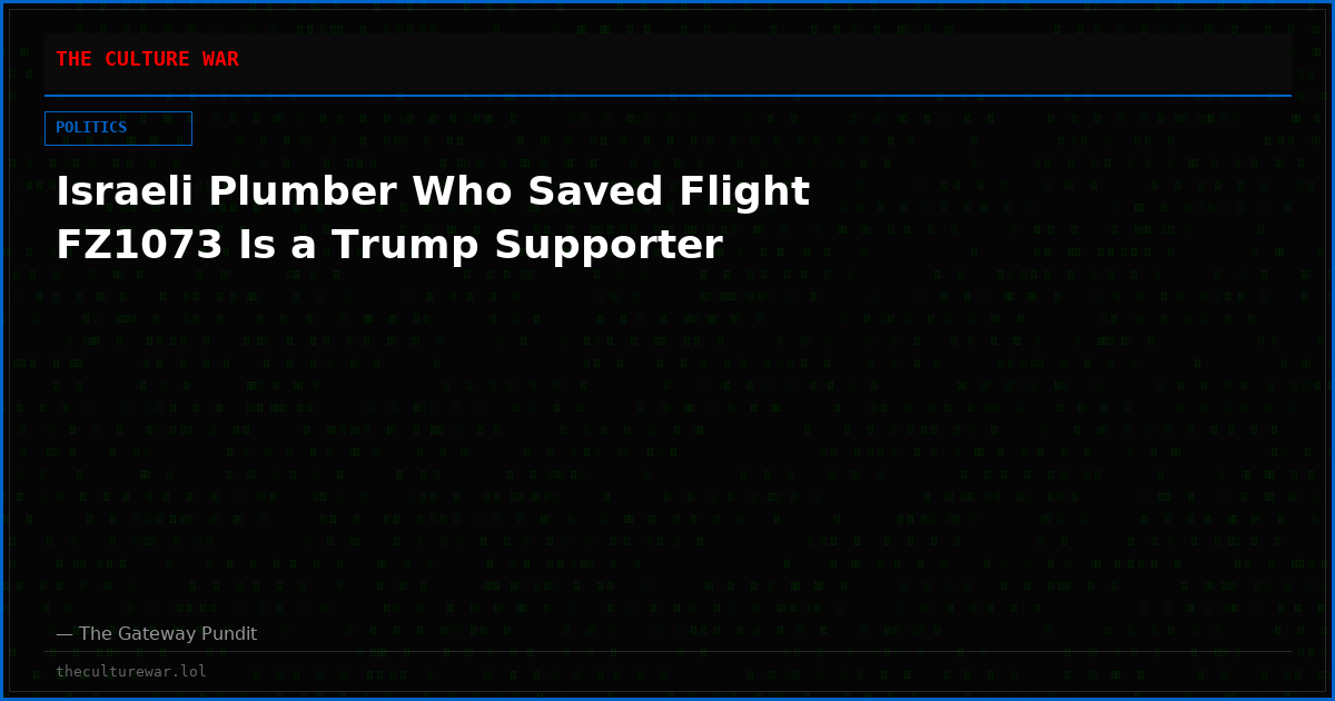 Israeli Plumber Who Saved Flight FZ1073 Is a Trump Supporter