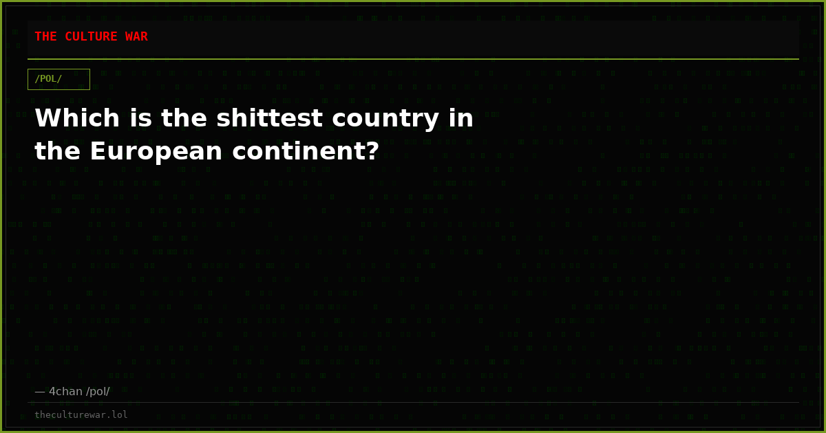 Which is the shittest country in the European continent?