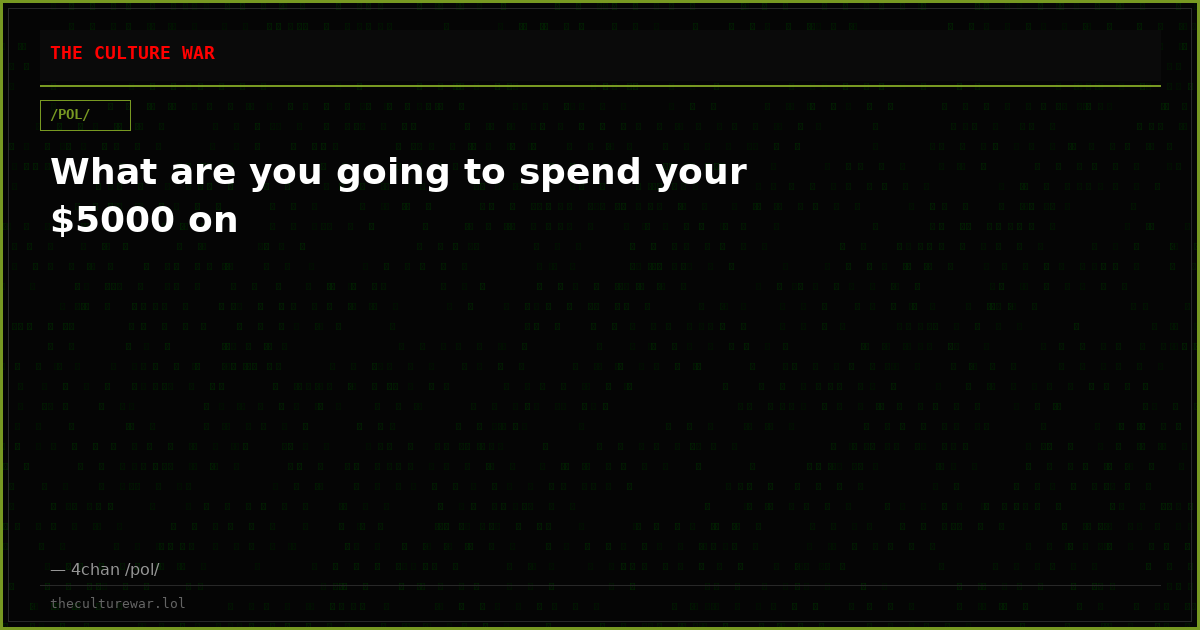 What are you going to spend your $5000 on