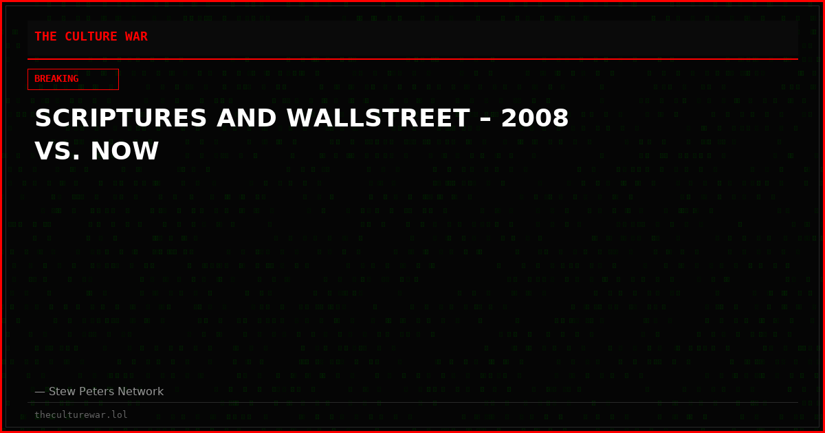 SCRIPTURES AND WALLSTREET – 2008 VS. NOW