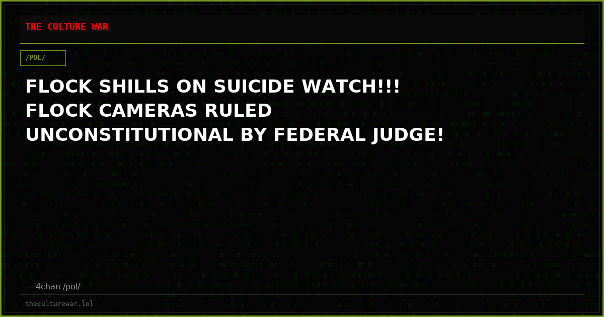 FLOCK SHILLS ON SUICIDE WATCH!!! FLOCK CAMERAS RULED UNCONSTITUTIONAL BY FEDERAL JUDGE!