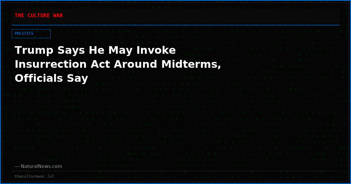 Trump Says He May Invoke Insurrection Act Around Midterms, Officials Say