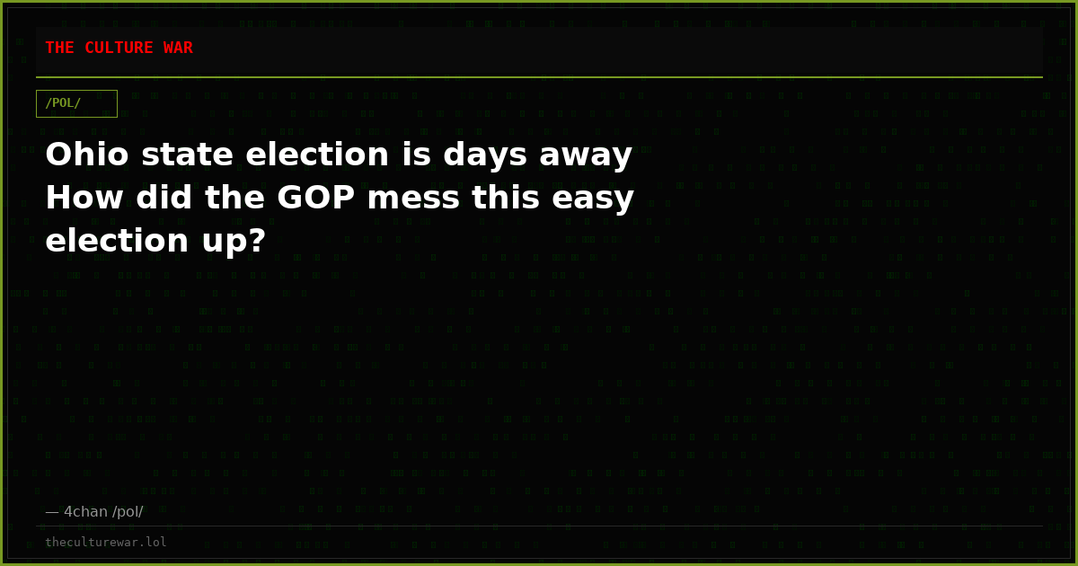 Ohio state election is days away How did the GOP mess this easy election up?