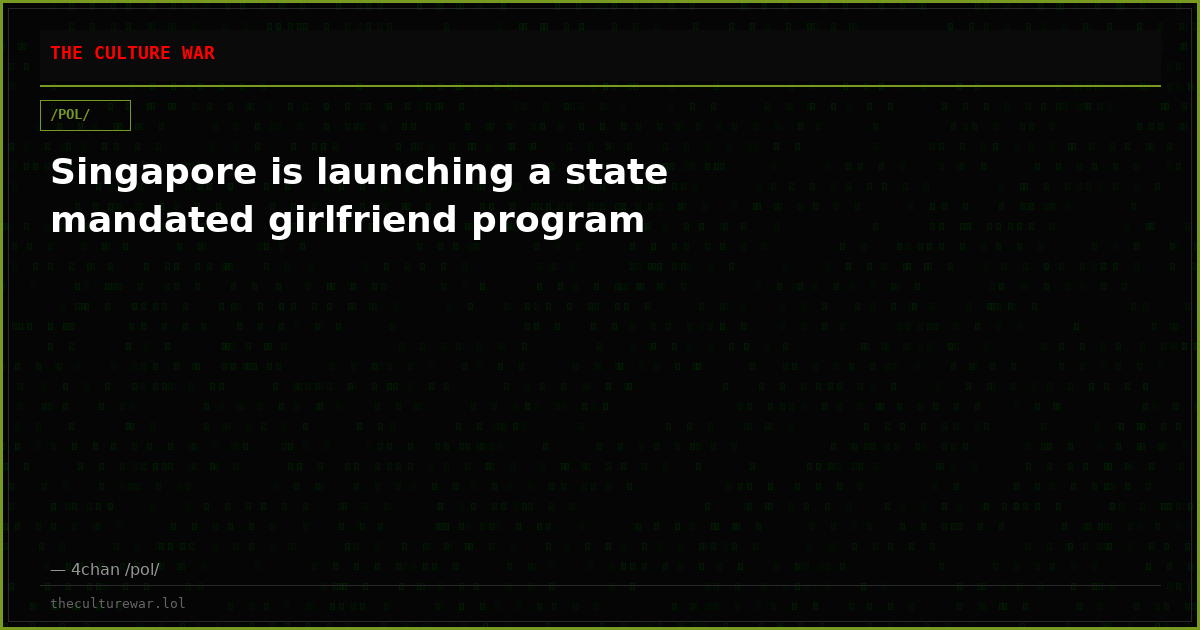 Singapore is launching a state mandated girlfriend program