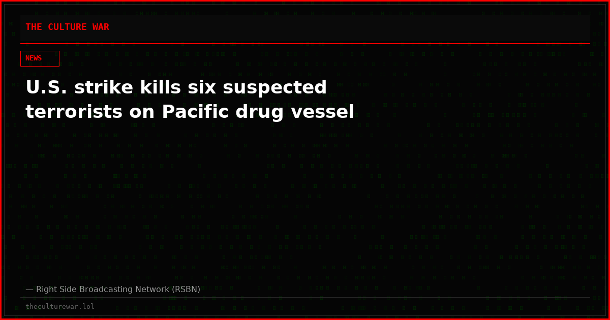 U.S. strike kills six suspected terrorists on Pacific drug vessel