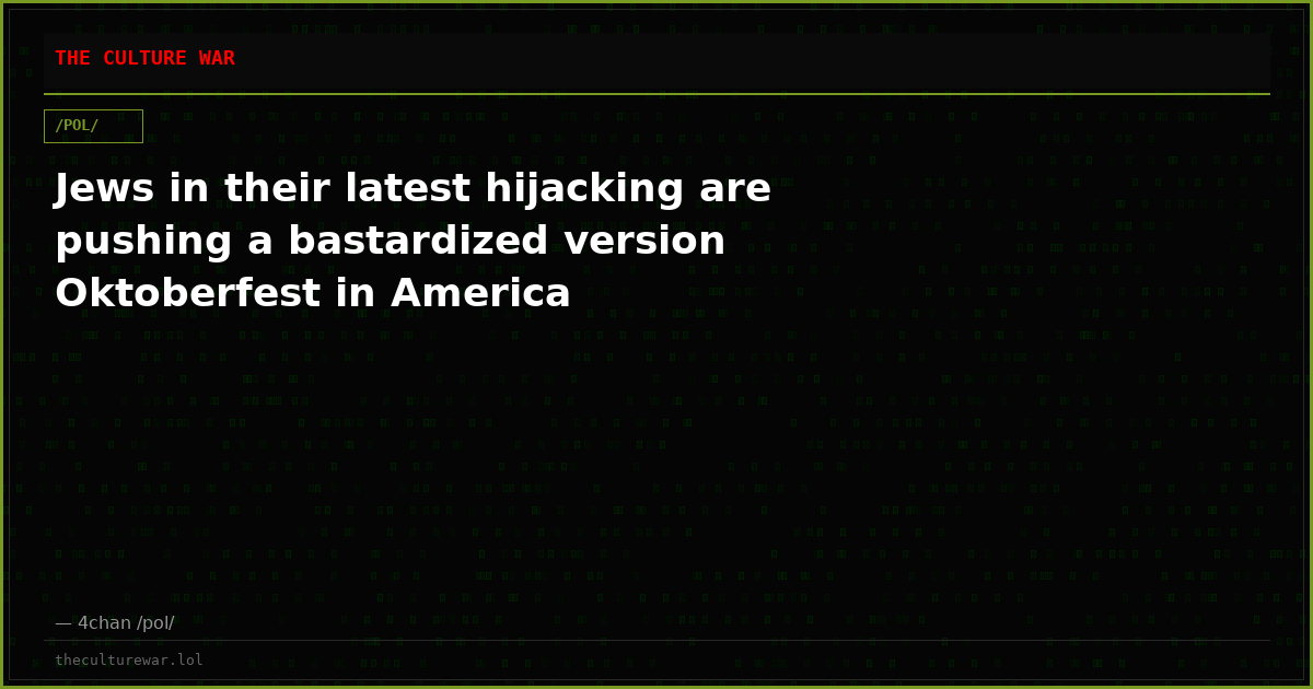 Jews in their latest hijacking are pushing a bastardized version Oktoberfest in America