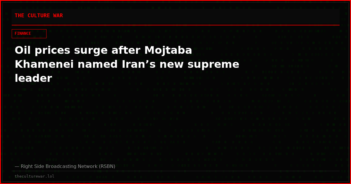 Oil prices surge after Mojtaba Khamenei named Iran’s new supreme leader
