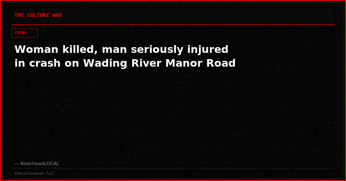 Woman killed, man seriously injured in crash on Wading River Manor Road