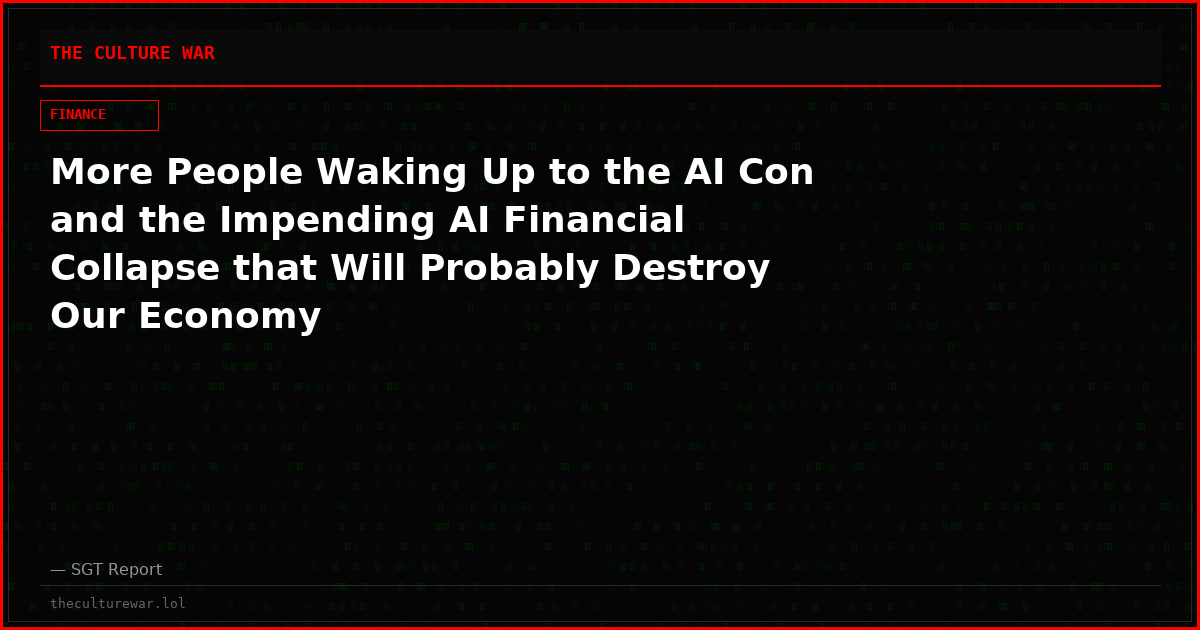 More People Waking Up to the AI Con and the Impending AI Financial Collapse that Will Probably Destroy Our Economy