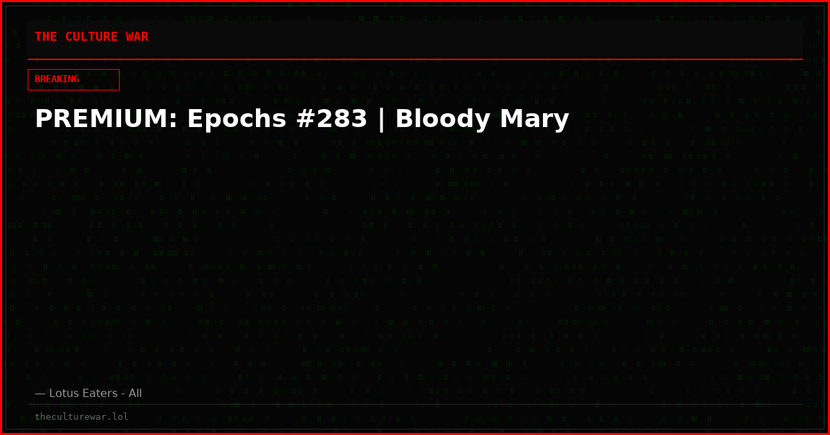 PREMIUM: Epochs #283 | Bloody Mary