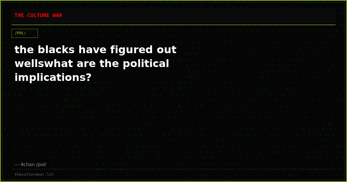 the blacks have figured out wellswhat are the political implications?