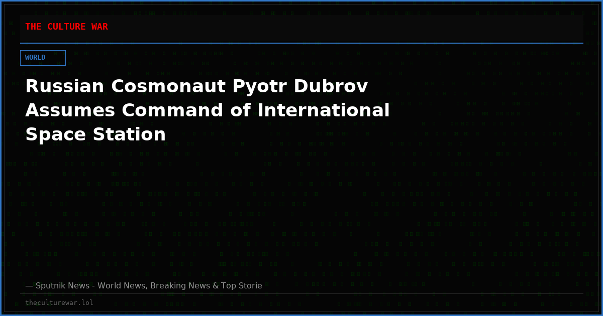 Russian Cosmonaut Pyotr Dubrov Assumes Command of International Space Station