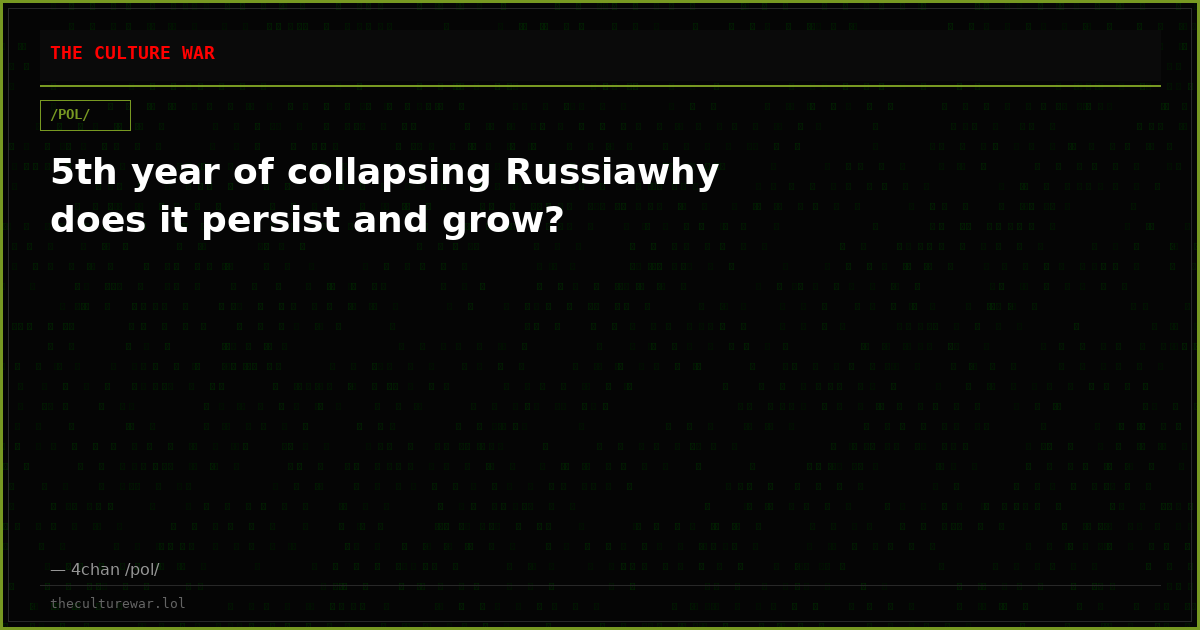 5th year of collapsing Russiawhy does it persist and grow?
