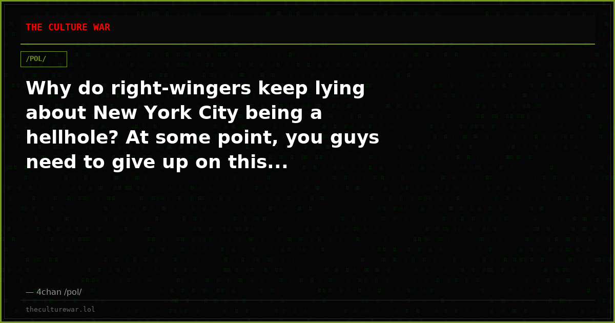 Why do right-wingers keep lying about New York City being a hellhole? At some point, you guys need to give up on this...