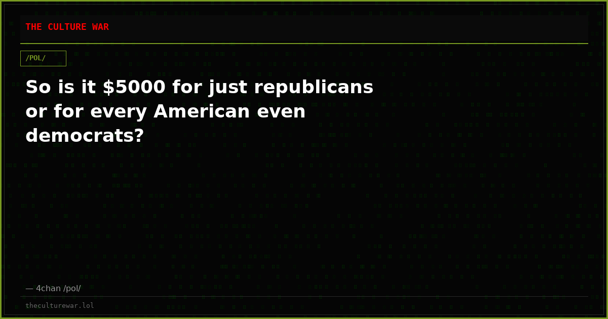 So is it $5000 for just republicans or for every American even democrats?