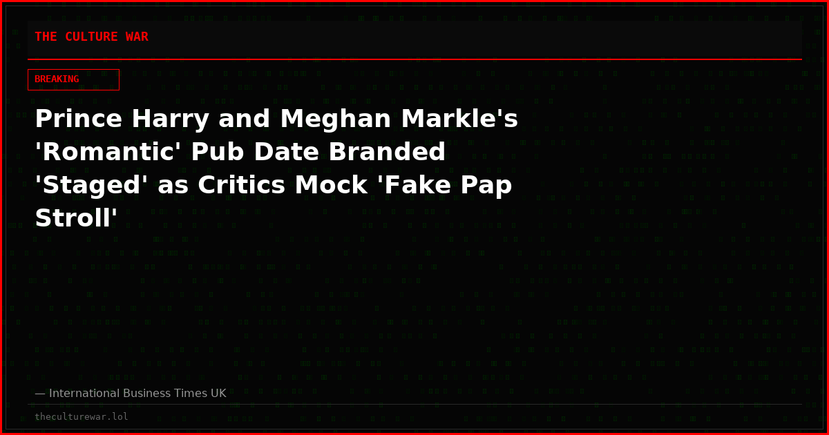 Prince Harry and Meghan Markle's 'Romantic' Pub Date Branded 'Staged' as Critics Mock 'Fake Pap Stroll'