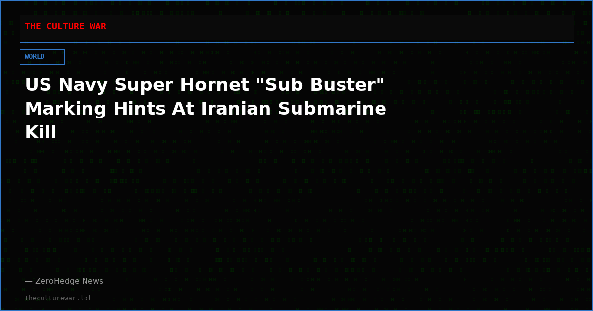 US Navy Super Hornet "Sub Buster" Marking Hints At Iranian Submarine Kill