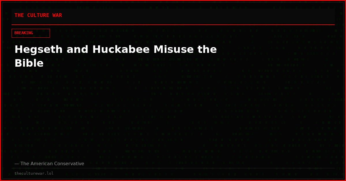 Hegseth and Huckabee Misuse the Bible