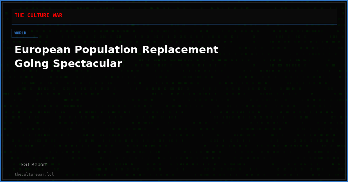 European Population Replacement Going Spectacular