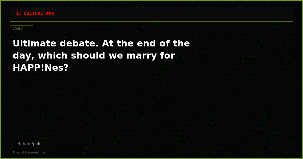 Ultimate debate. At the end of the day, which should we marry for HAPP!Nes?
