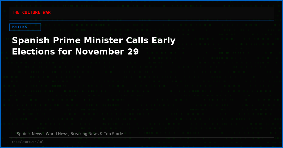 Spanish Prime Minister Calls Early Elections for November 29