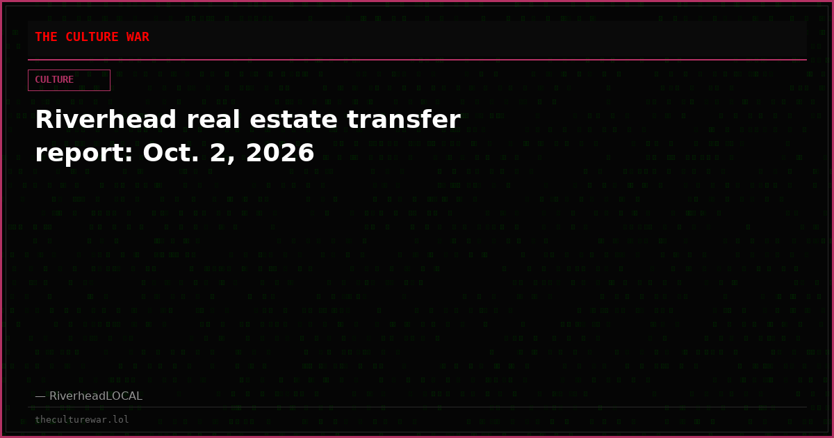 Riverhead real estate transfer report: Oct. 2, 2026