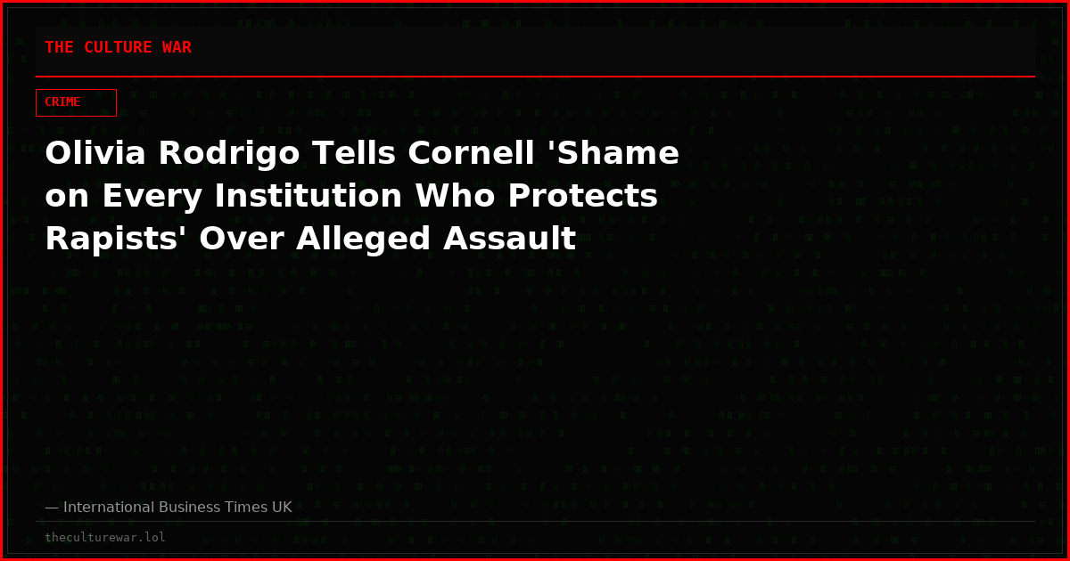 Olivia Rodrigo Tells Cornell 'Shame on Every Institution Who Protects Rapists' Over Alleged Assault