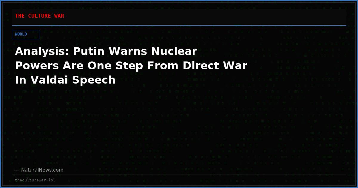 Analysis: Putin Warns Nuclear Powers Are One Step From Direct War In Valdai Speech