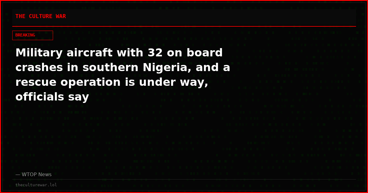 Military aircraft with 32 on board crashes in southern Nigeria, and a rescue operation is under way, officials say