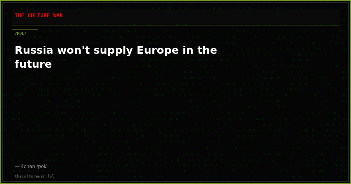 Russia won't supply Europe in the future