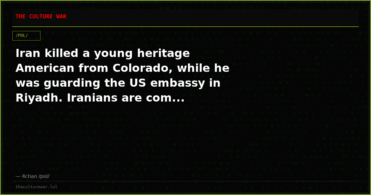 Iran killed a young heritage American from Colorado, while he was guarding the US embassy in Riyadh. Iranians are com...