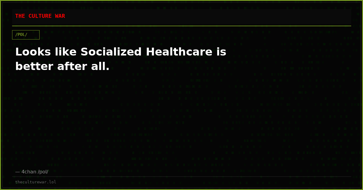 Looks like Socialized Healthcare is better after all.