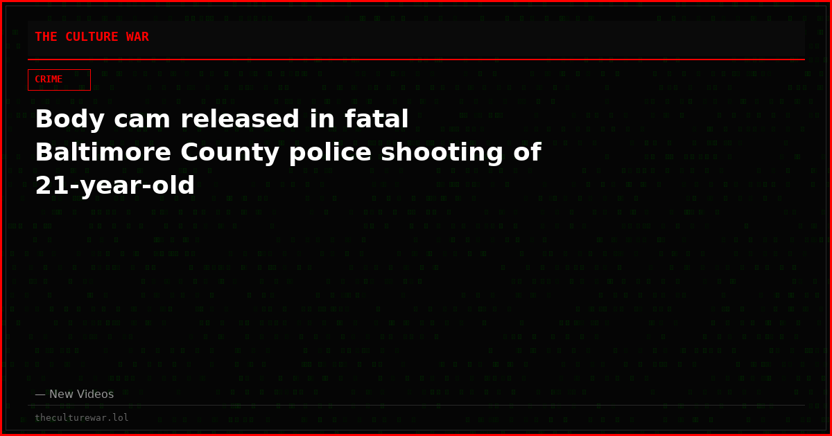 Body cam released in fatal Baltimore County police shooting of 21-year-old