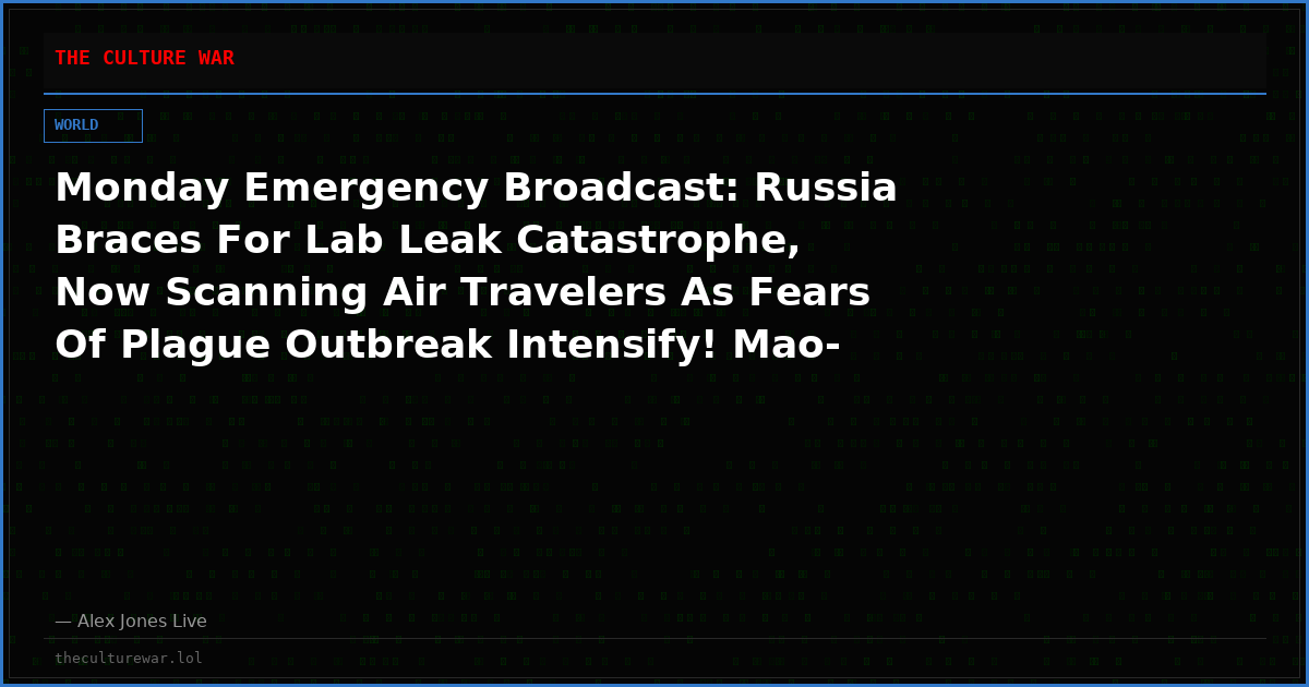 Monday Emergency Broadcast: Russia Braces For Lab Leak Catastrophe, Now Scanning Air Travelers As Fears Of Plague Outbreak Intensify! Mao-Style Islamic/Youth Revolution Brings France To Its Knees! Bolsonaro Wins Big In Brazil! Putin Activates Armageddon General!