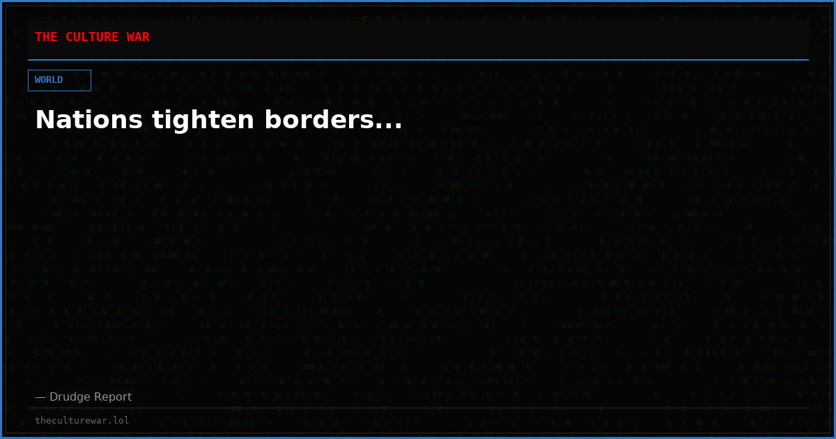 Nations tighten borders...