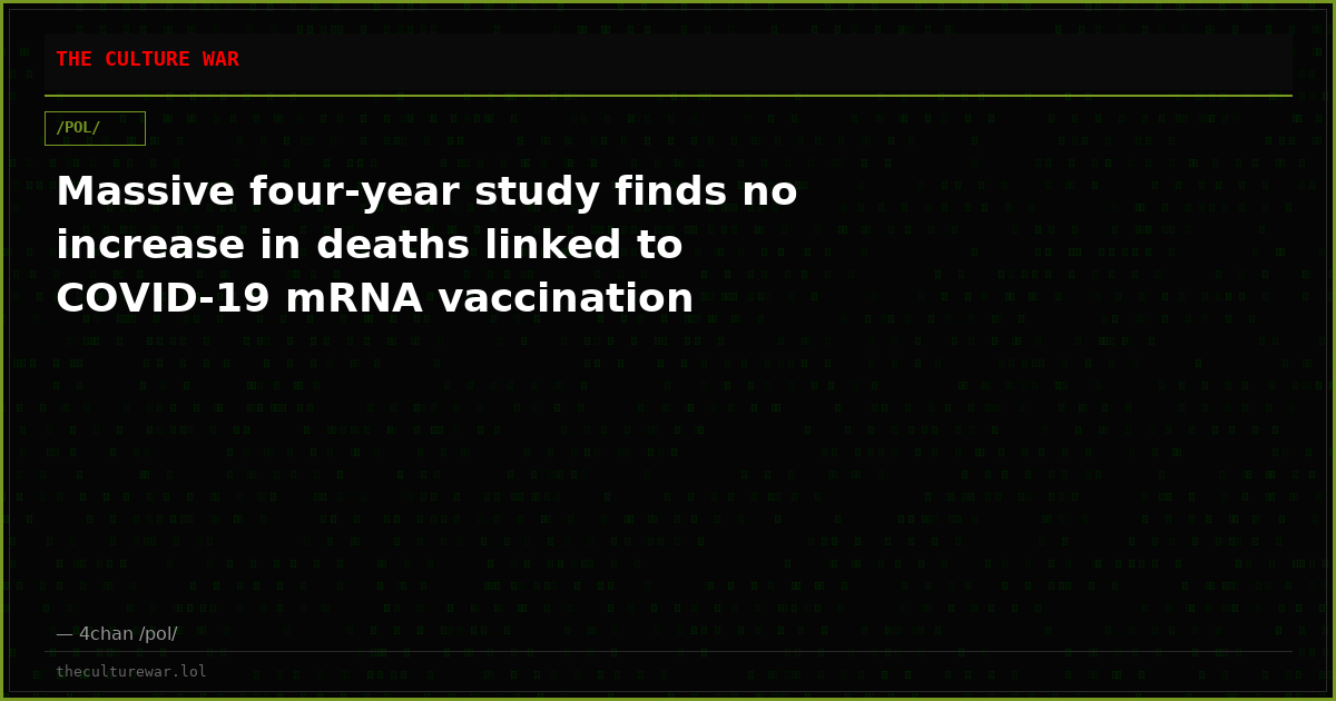 Massive four-year study finds no increase in deaths linked to COVID-19 mRNA vaccination