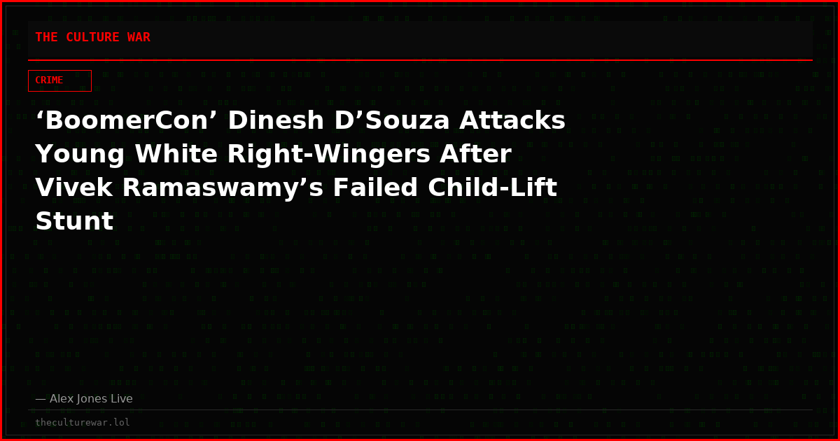‘BoomerCon’ Dinesh D’Souza Attacks Young White Right-Wingers After Vivek Ramaswamy’s Failed Child-Lift Stunt