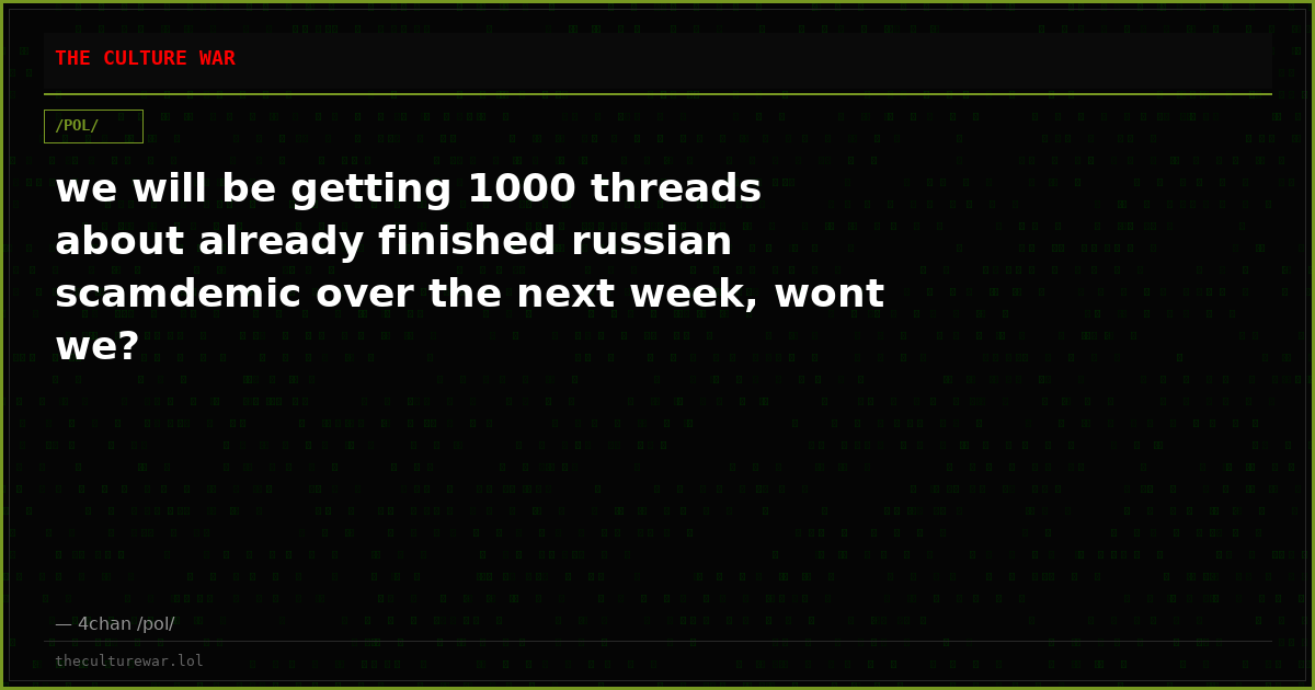 we will be getting 1000 threads about already finished russian scamdemic over the next week, wont we?