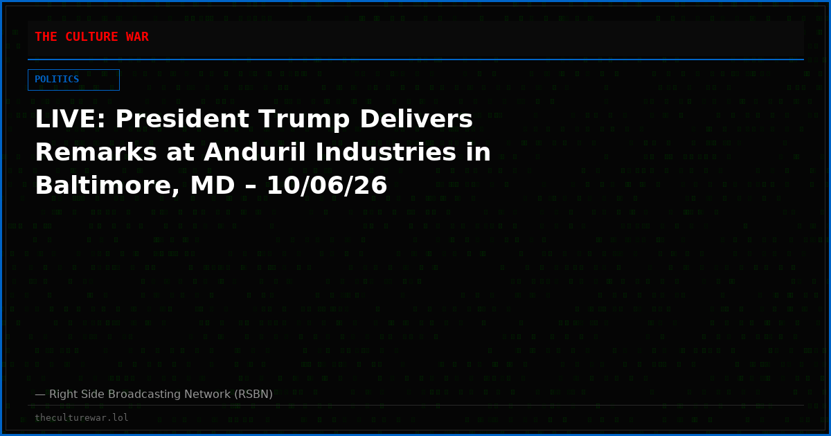 LIVE: President Trump Delivers Remarks at Anduril Industries in Baltimore, MD – 10/06/26