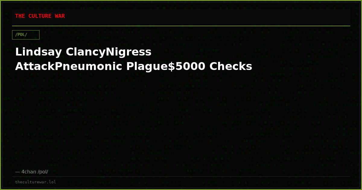 Lindsay ClancyNigress AttackPneumonic Plague$5000 Checks