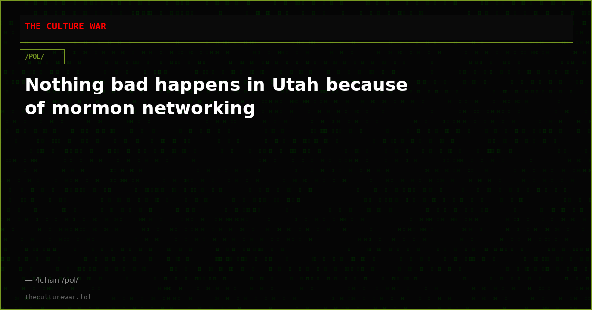 Nothing bad happens in Utah because of mormon networking
