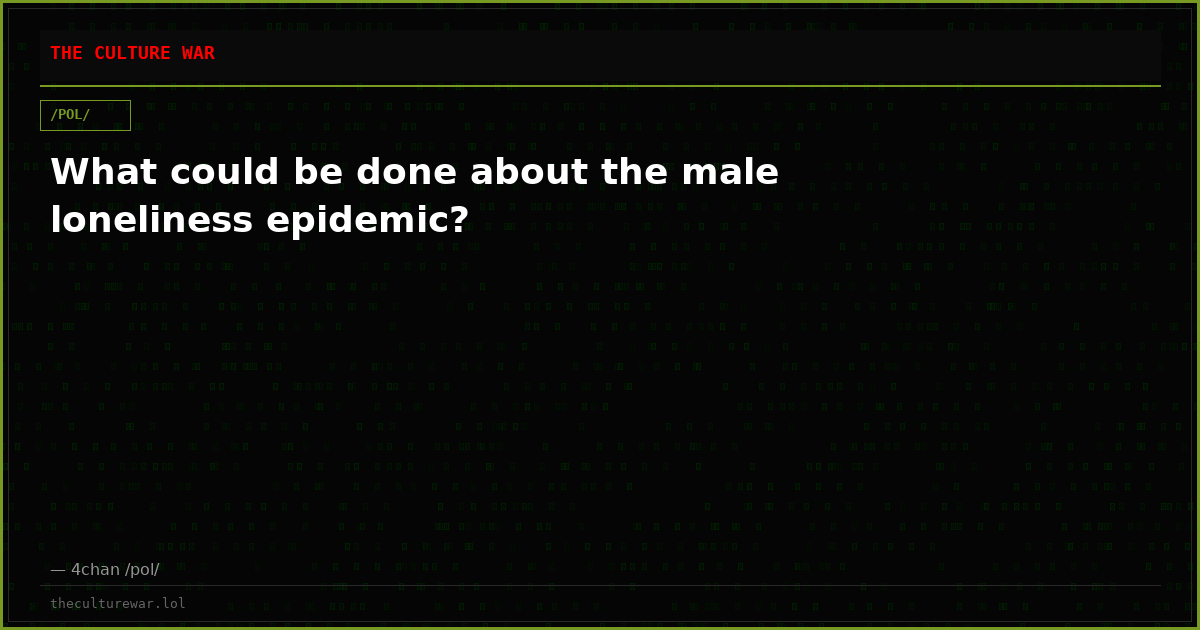 What could be done about the male loneliness epidemic?