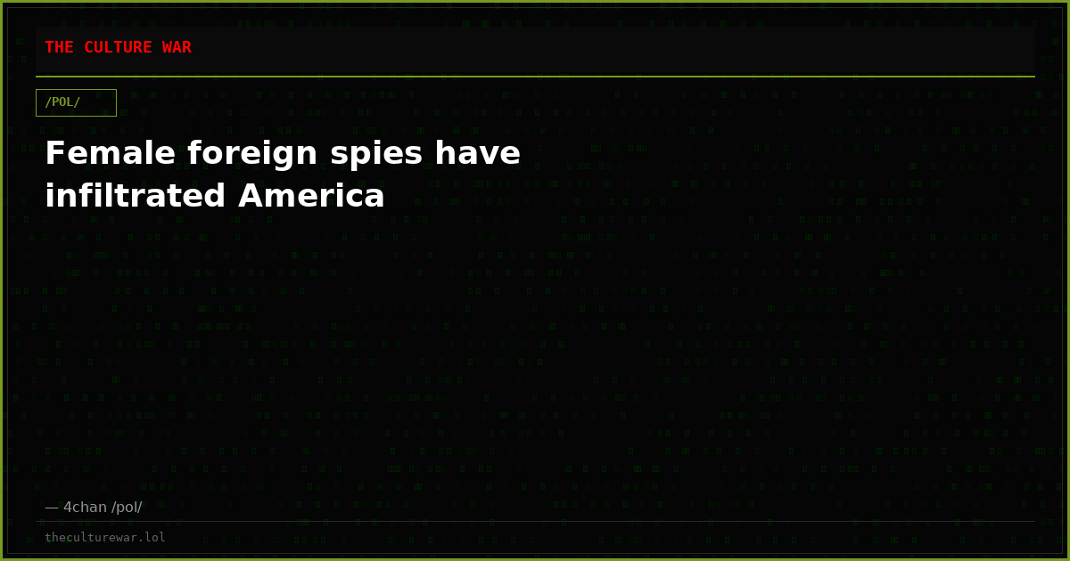 Female foreign spies have infiltrated America