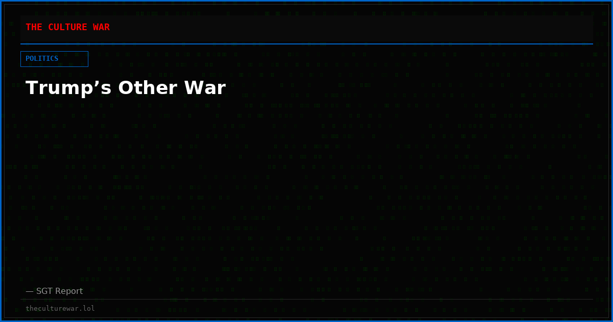 Trump’s Other War