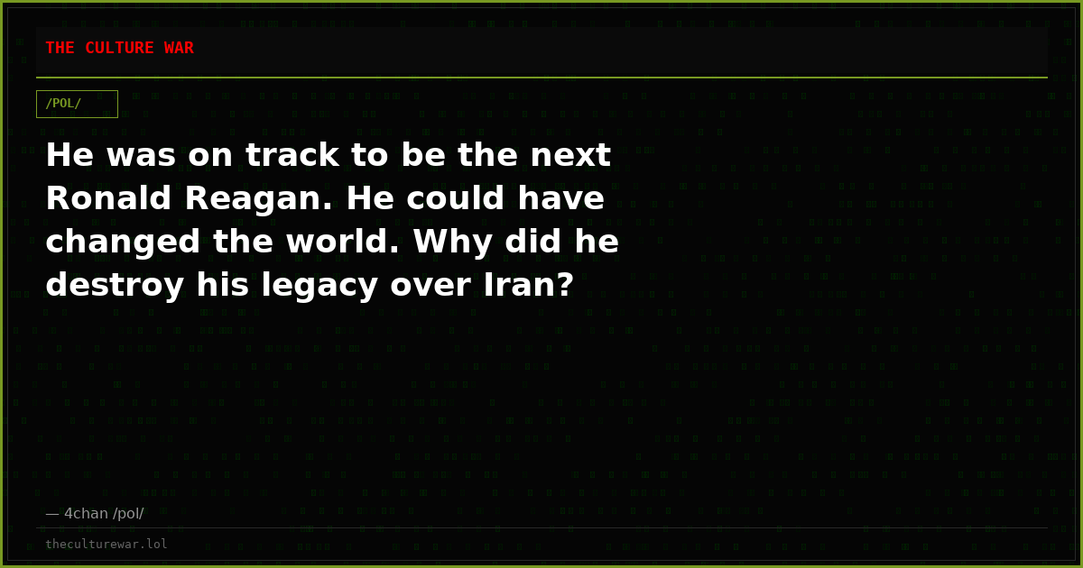 He was on track to be the next Ronald Reagan. He could have changed the world. Why did he destroy his legacy over Iran?