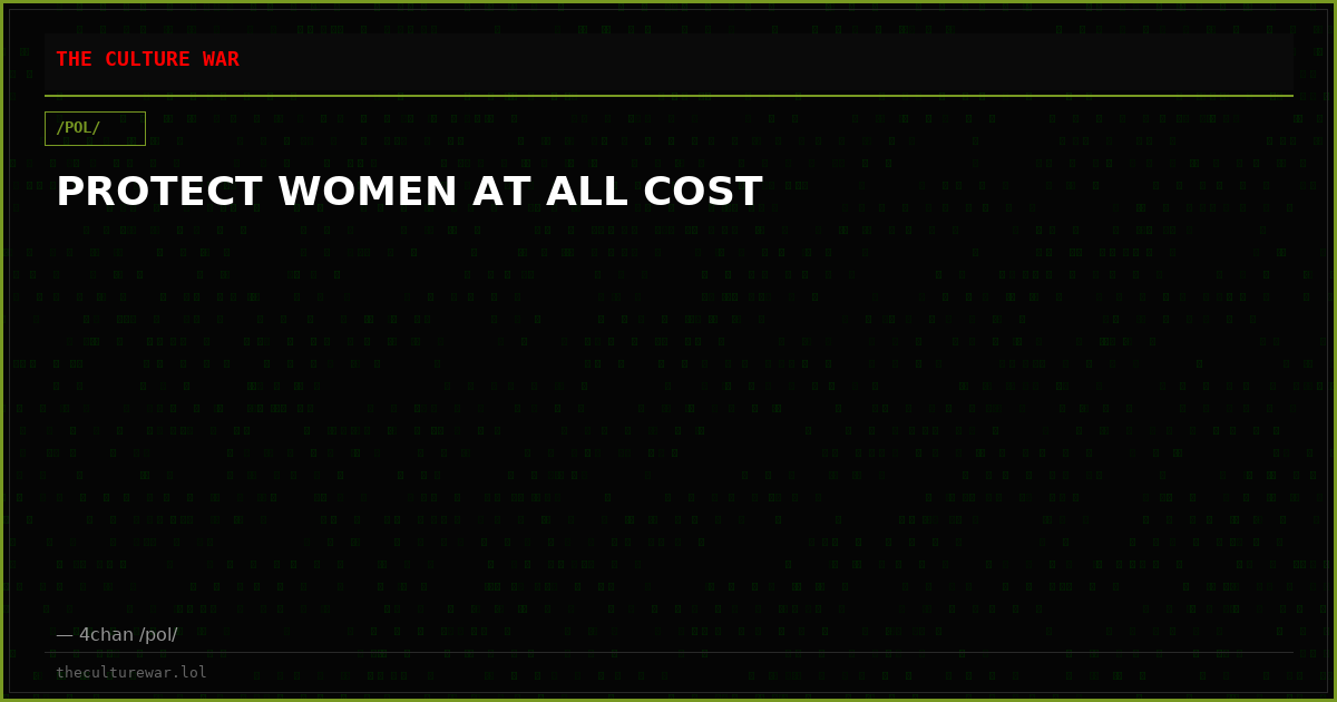 PROTECT WOMEN AT ALL COST