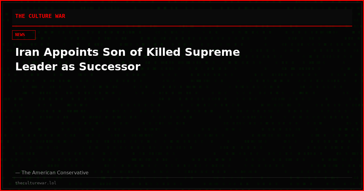 Iran Appoints Son of Killed Supreme Leader as Successor